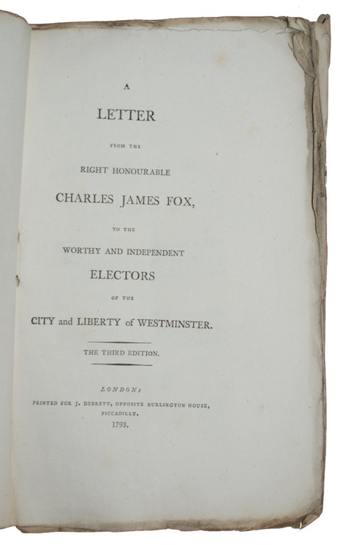 FOX Charles James A Letter From The Right Honourable Charles James Fox To The Worthy And 